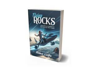 Flying Rocks Book Cover by Author Michael J Lofton