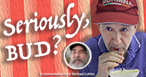 Seriously Bud Interview with Michael Lofton regarding SEO and a book called Flying Rocks